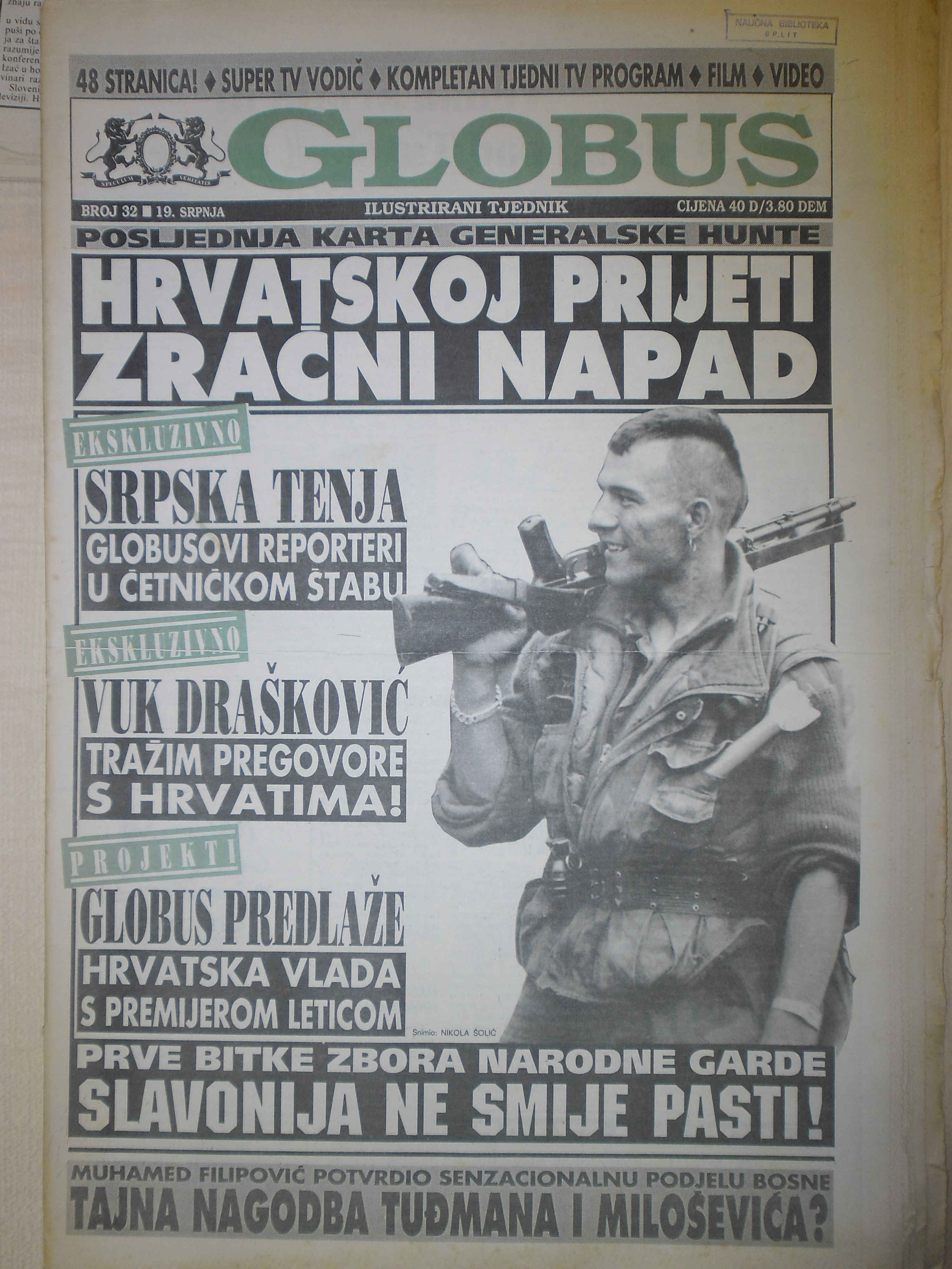 Izvor: Globus (Zagreb), 19. srpnja 1991., naslovna stranica.
