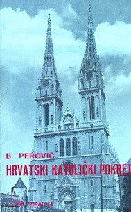 Bonifacije Perović, Hrvatski katolički pokret – moje uspomene, Rim 1976.
