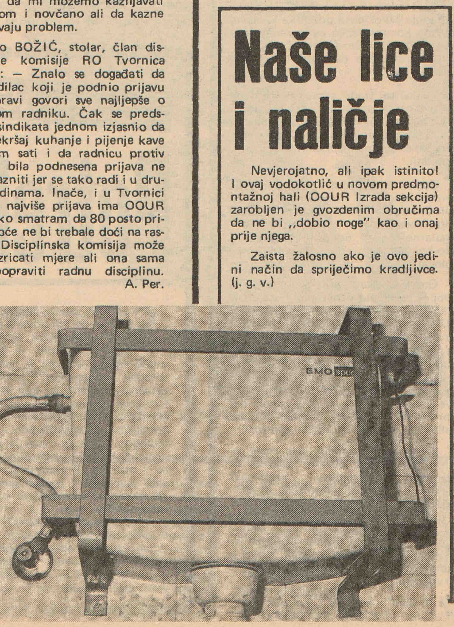 Kako bi se krajem 1986. onemogućila krađa vodokotlića iz sanitarnog čvora u jednom pogonu „Brodosplita“, bilo je potrebno isti osigurati željeznim obručima. (IZVOR: Brodosplit, glasilo radnika Brodograđevne industrije „Split“, br. 17-18, 26. studenoga 1986.)