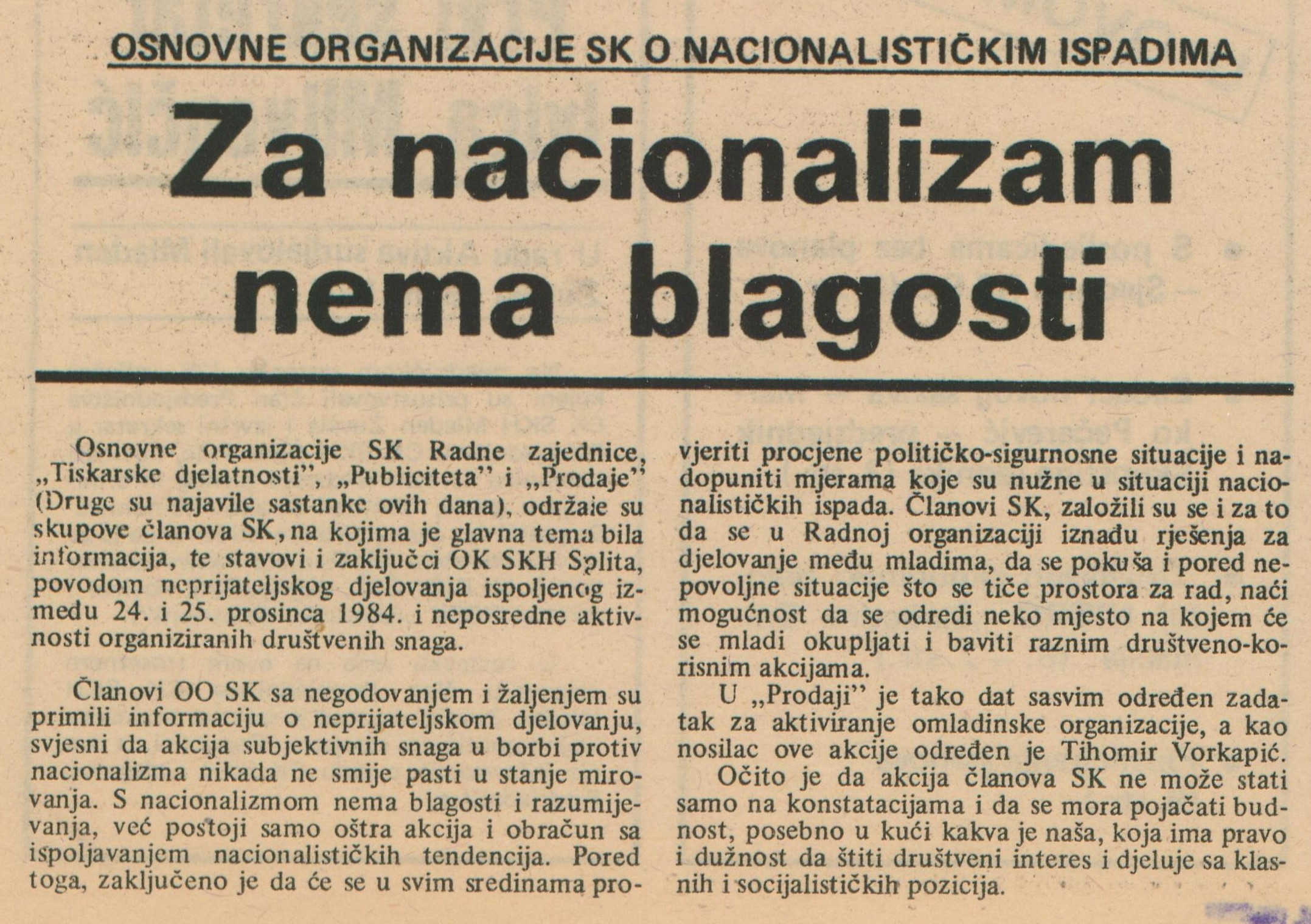 Članak objavljen u jednom splitskom glasilu o djelovanju komunista povodom hrvatskih nacionalističkih ispada do kojih je došlo krajem 1984. godine (IZVOR: Slobodna Dalmacija, glasilo radnog kolektiva NITRO „Slobodna Dalmacija“, br. 102, 28. ožujka 1985.)