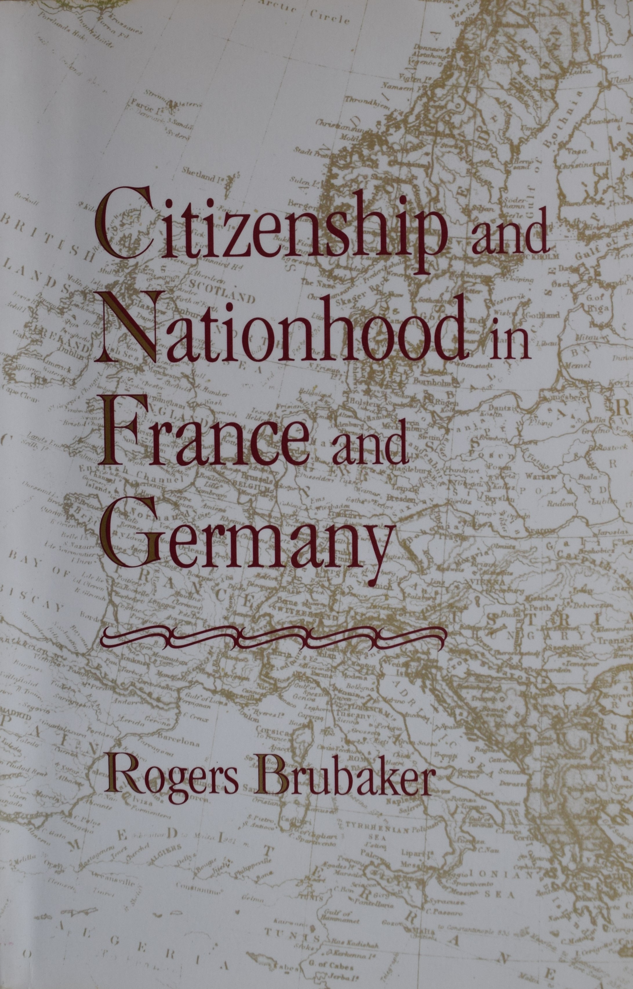 Naslovnica knjige Rogers Brubaker, Citizenship and Nationhood in France and Germany (1992).