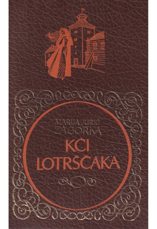 Naslovnica knjige Kći Lotrščaka (Zagreb: Stvarnost, 1979.).
